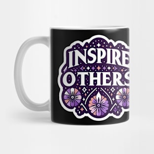 INSPIRE OTHERS - TYPOGRAPHY INSPIRATIONAL QUOTES Mug